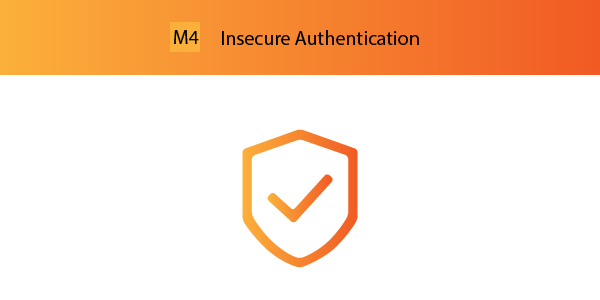 M4-Insecure Authentication OWASP Mobile Top 10: M4 - Authentication is the process of confirming that the person you claim to be is who you say you are. To breach into this system, credential stuffing and session hijacking can be employed.