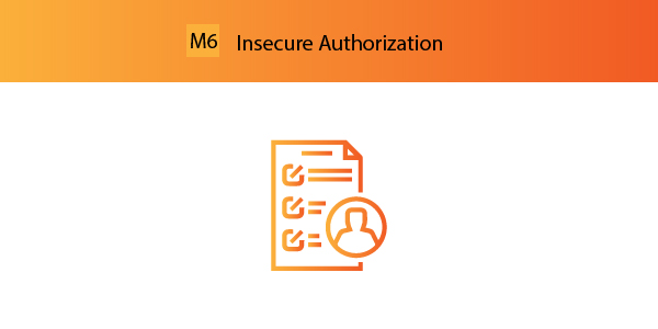 M6- Insecure Authorization OWASP Mobile Top 10: M6 - While authorization queries are acceptable, you may not want to give many apps complete access to your phone.